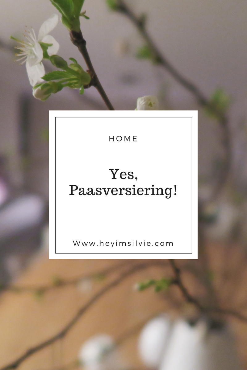 Hey. I'm Silvie | Lifestyle Blog. Yes, paasversiering!