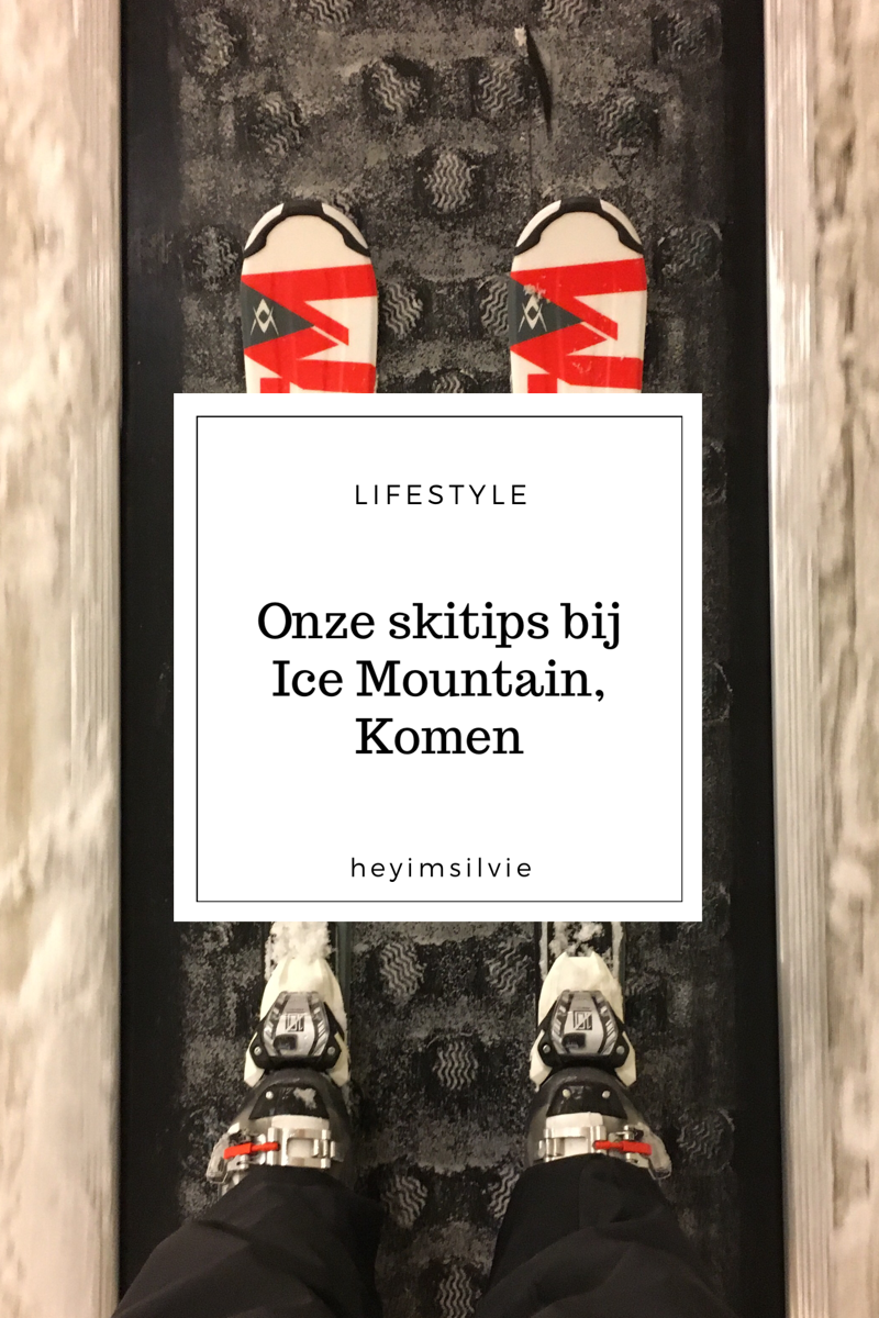Hey! I'm Silvie | Lifestyle Blog. Onze skitips bij Ice Mountain, Komen