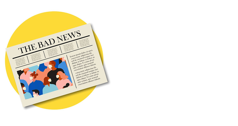 Newspaper with the heading "The Bad News"