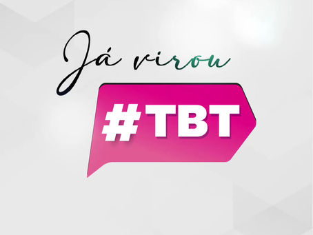 Já virou #TBT! 🥰