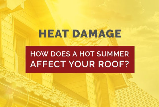 How Does A Hot Summer Affect Your Roof?