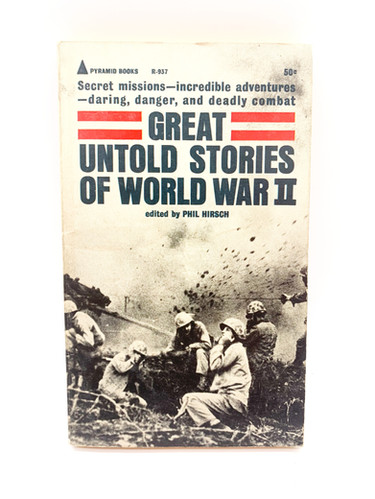 "Great Untold Stories of WWII", Phil Hirsch, WWII | Foxhole Militaria