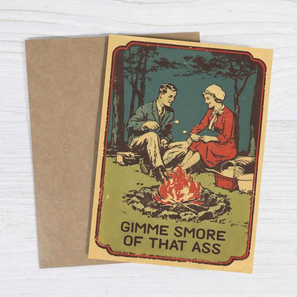 Gimme Smore of That Ass - Funny Romanic Greeting Card