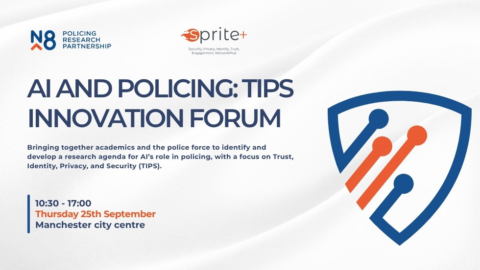 AI and Policing: TIPS Innovation Forum | SPRITE+ Hub