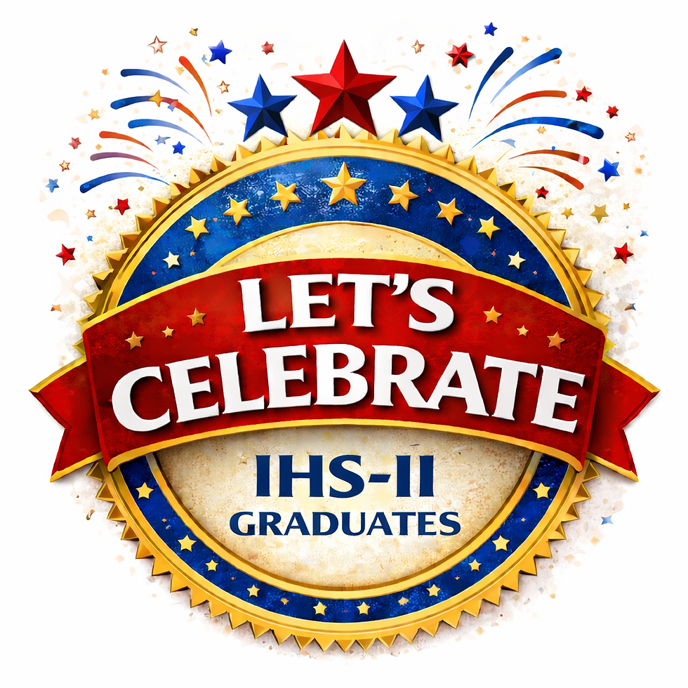 Celebrating Success Join Us for the IHS II Graduation and Employer Recognition Event