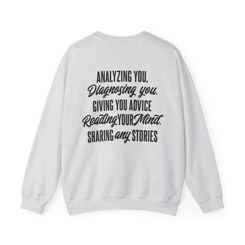 Thumbnail: Therapist Humor Sweatshirt- Yes, I am a Therapist and "No" I am not...