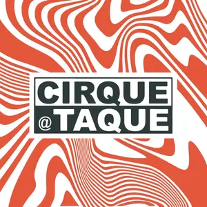 Cirque@Taque