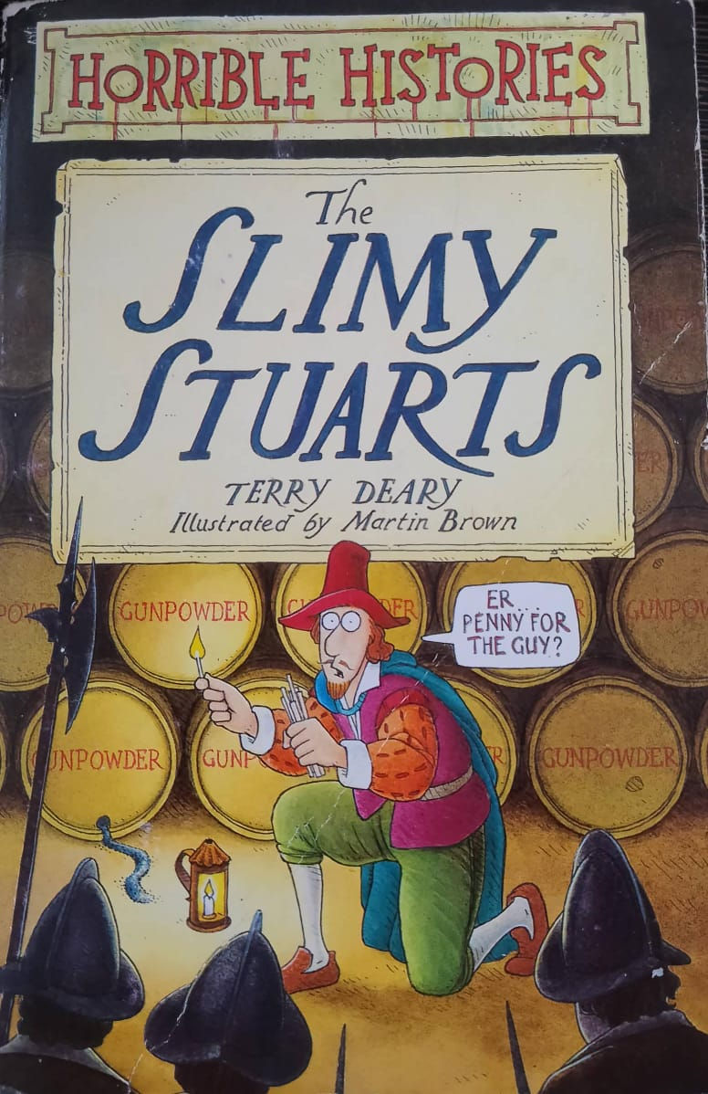 The Slimy Stuarts book cover: Terry Deary, illustrated by Martin Brown