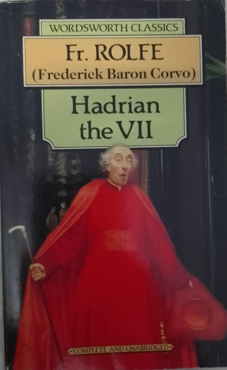 Hadrian the Seventh by Frederick Rolfe