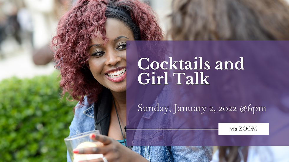 Cocktails and Girl Talk - ONLINE 