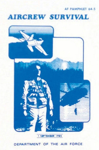 Aircrew Survival (Dept. of the Air Force) AF 64-5 Field Manual | MMS