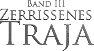 Band III - Zerrissenes Traja.png