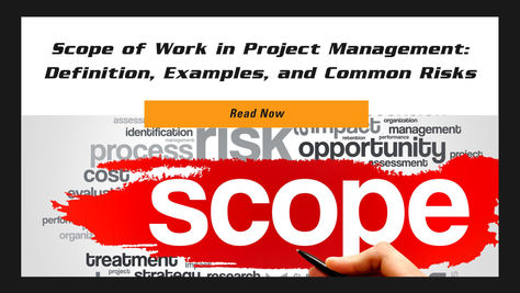 Scope of Work in Project Management: Definition, Examples, and Common Risks
