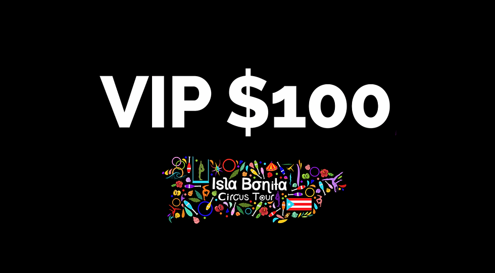 ISLA BONITA CIRCUS TOUR - Donación Especial - $100