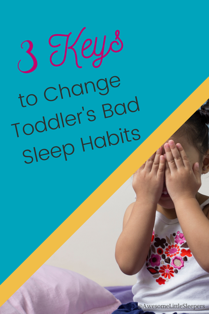 3 Keys to Change Your Toddler's Bad Sleep Habits