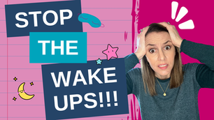 Stop the Wake Ups! | 3 mistakes that cause overnight wake ups – and how to fix them