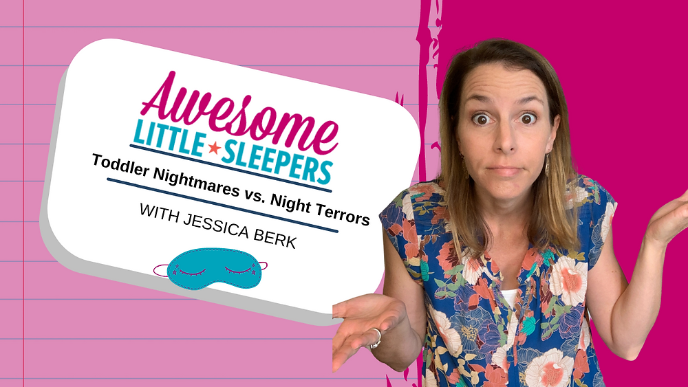 Toddler Nightmares vs. Night Terrors