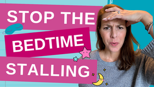 Stop Bedtime Stalling