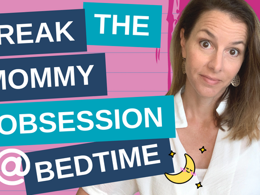 Break the Mommy Obsession at Bedtime | How to Deal When Your Toddler Prefers One Parent