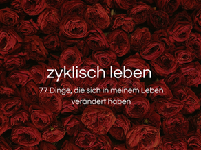 77 Dinge, die sich verändert haben, seit ich zyklisch lebe