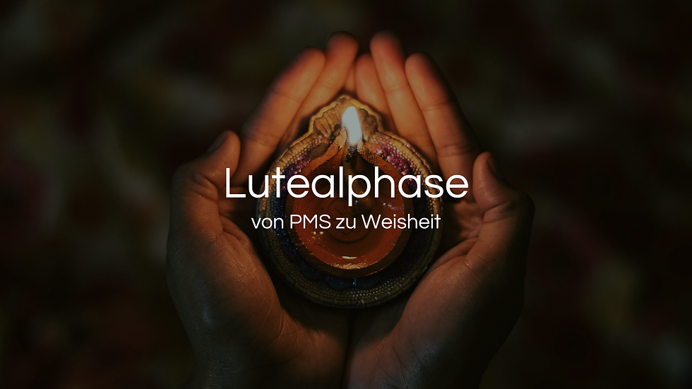 Lutealphase von PMS zu Weisheit