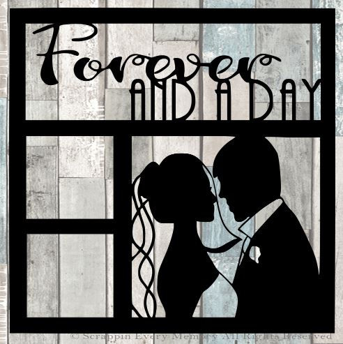 Forever And A Day Scrapbook Overlay
