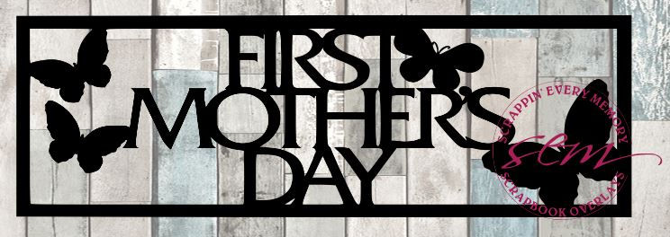 First Mother's Day Scrapbook Title