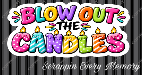Blow Out The Candles Die Cut Title