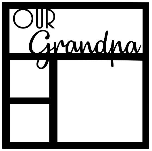 Our Grandpa Scrapbook Overlay