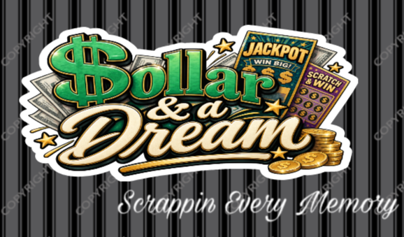 Dollar And A Dream Die Cut Title
