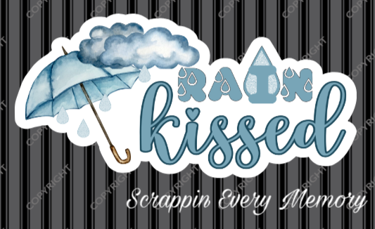 Rain Kissed Die Cut Title