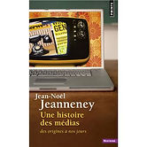 Couverture Une histoire des médias: Des origines à nos jours