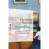 Couverture Storytelling, La machine à fabriquer des histoires et à formater les esprits