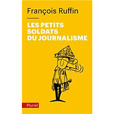 Couverture Les petits soldats du journalisme