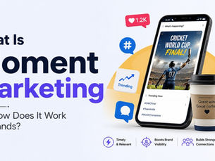 What Is Moment Marketing and How Does It Work for Brands?