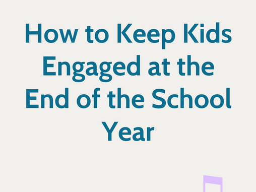 Music Class Activities for the End of the Year