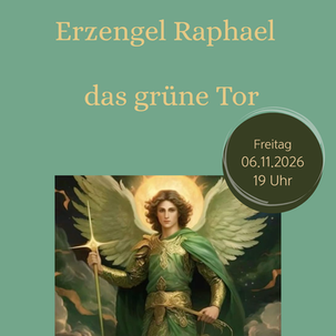 Meditation Erzengel Raphael - das grüne tor