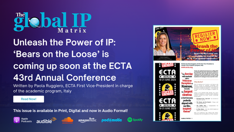 Unleash the Power of IP: ‘Bears on the Loose’ is coming up soon at the ECTA 43rd Annual Conference by Paola Ruggiero