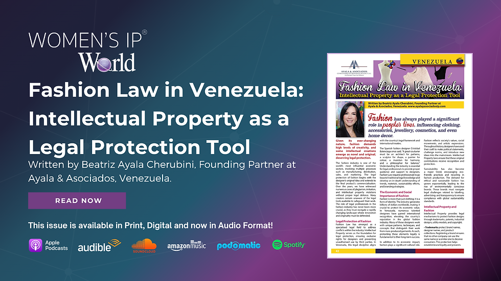 Fashion Law in Venezuela: Intellectual Property as a Legal Protection Tool by Beatriz Ayala Cherubini