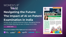 Navigating the Future: The Impact of AI on Patent Examination in India by Dr Joshita Khemani Davar
