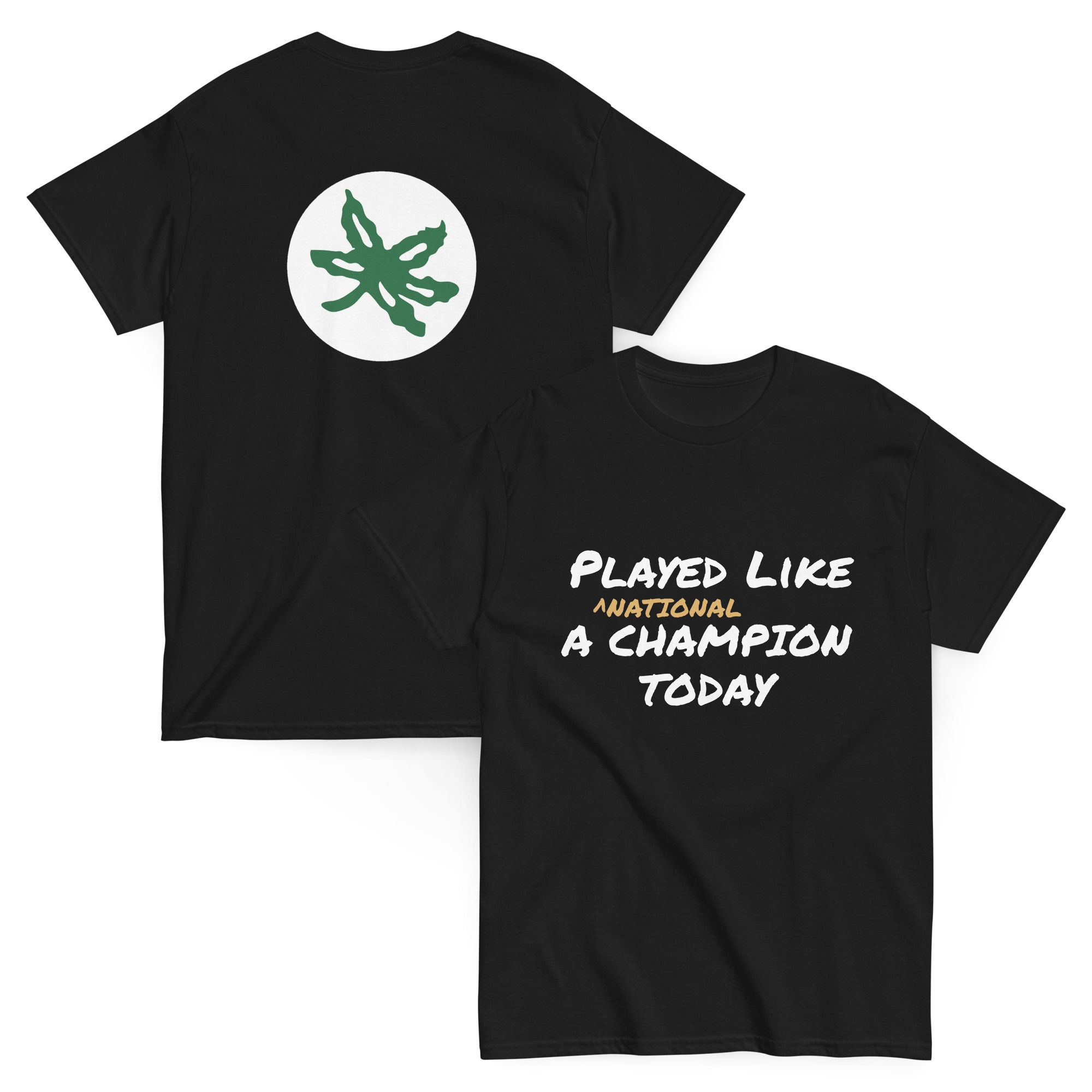 ‘Played Like A National Champion Today’ T-Shirt