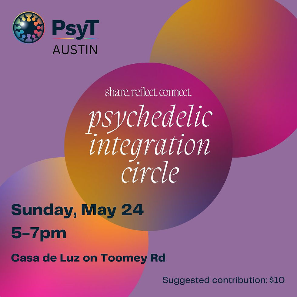 Psychedelic Integration Circle: Share. Reflect. Connect. (Austin) May2026