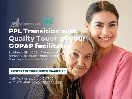 PPL Transition with Quality Touch as your CDPAP facilitator