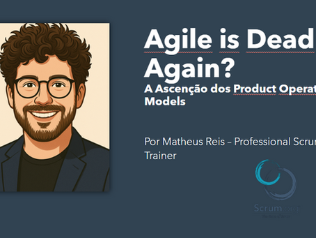 Agile Is Dead Again? The Rising of Product Operating Models