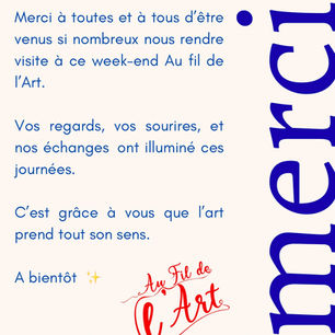  Merci aux visiteurs pour vos regards, nos échanges et vos sourires. Au fil de l’art, Pour vous, Avec vous, Grâce à vous… L’art a pris vie et vibré à Au fil de l’art 78 🎨