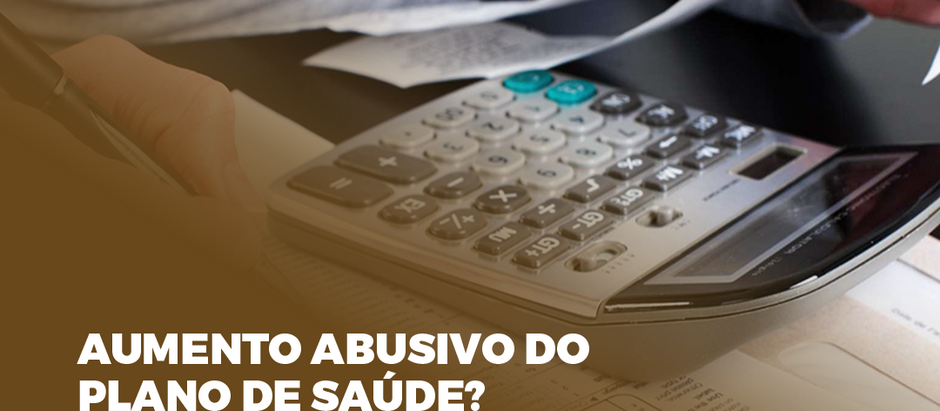 AUMENTO ABUSIVO DO PLANO DE SAÚDE? Conheça os Direitos
