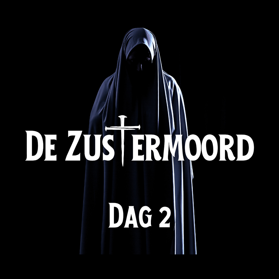 De Zustermoord - Dag 2