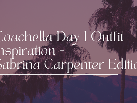 Coachella Day 1 Outfit Inspiration - Sabrina Carpenter Edition