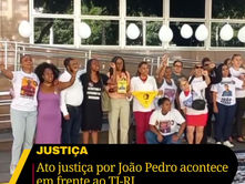 Ato justiça por João Pedro acontece em frente ao TJ-RJ