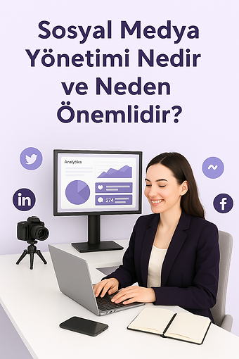 Sosyal medya yönetimi nedir, neden önemlidir? Dijital varlığınızı güçlendirmek ve marka bilinirliğinizi artırmak için temel ipuçları burada!
